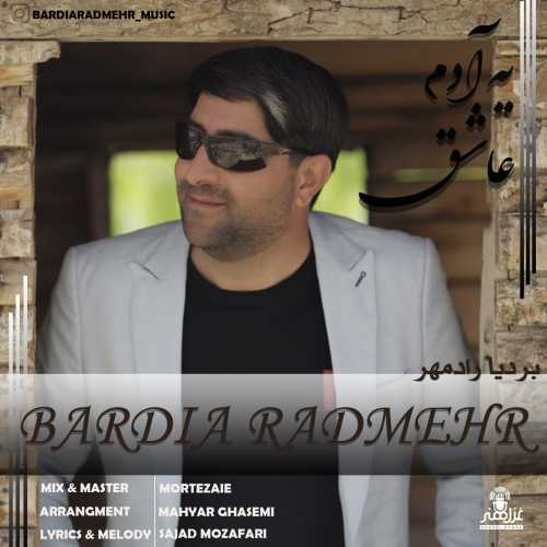بردیا رادمهر یه آدم عاشق