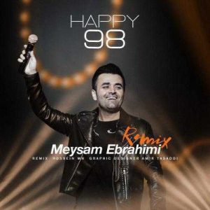 دانلود آهنگ میثم ابراهیمی به نام Happy 98