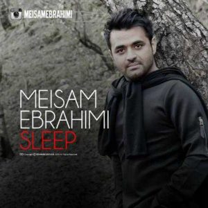 دانلود آهنگ میثم ابراهیمی به نام خواب