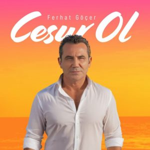 دانلود آهنگ Ferhat Gocer به نام Cesur Ol