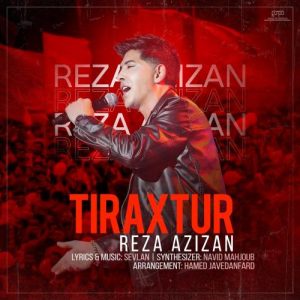 دانلود آهنگ رضا عزیزان به نام تیراختور