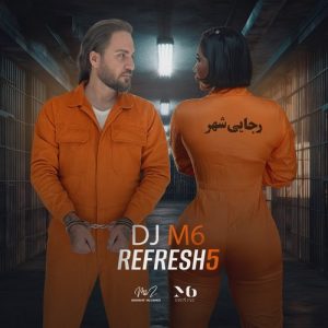 دانلود آهنگ دیجی ام سیکس به نام رفرش ۵ (پادکست)