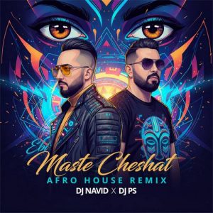 دانلود آهنگ دیجی نوید و دیجی پی اس به نام مست چشمات (افرو هاوس ریمیکس)